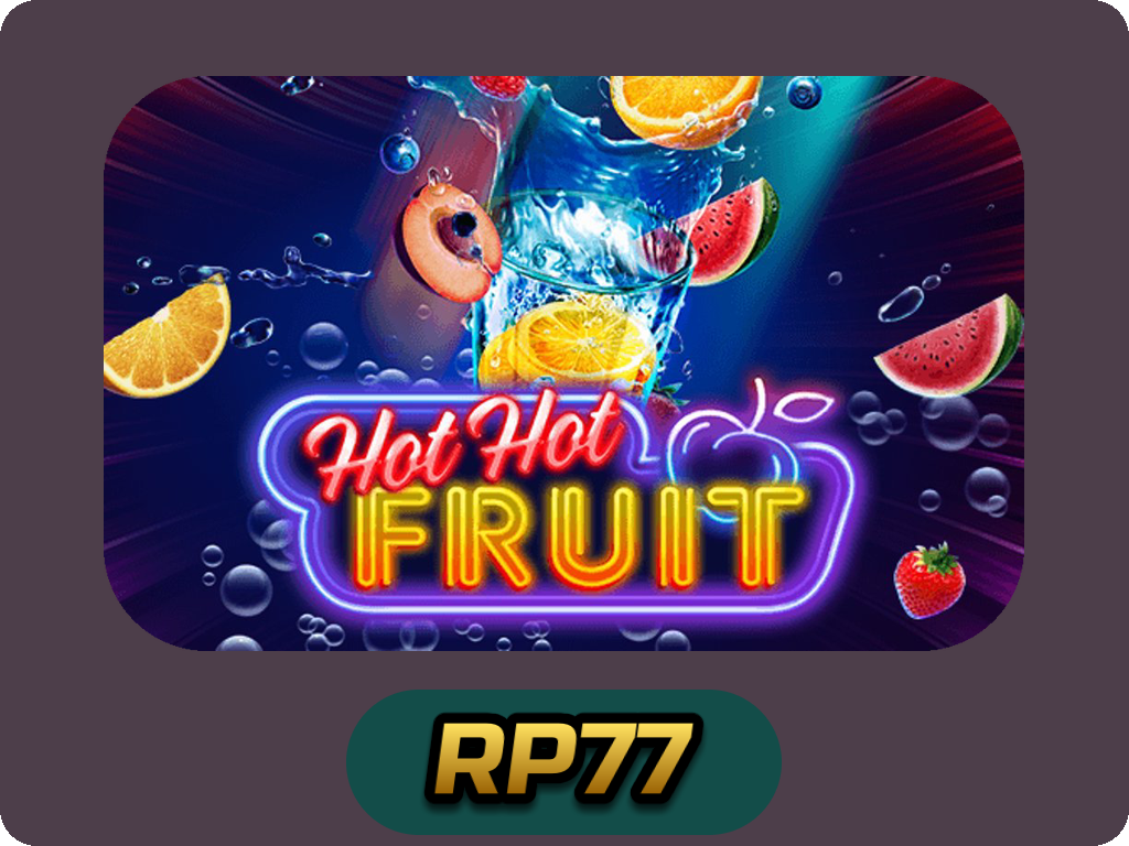 Hot Hot Fruit